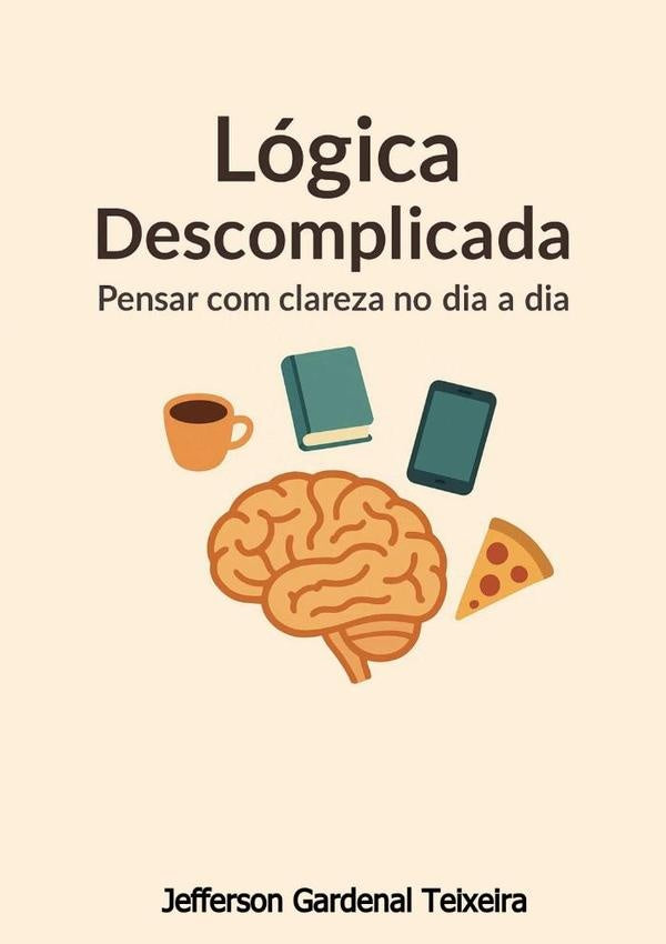 Lógica Descomplicada | Jefferson Gardenal Teixeira