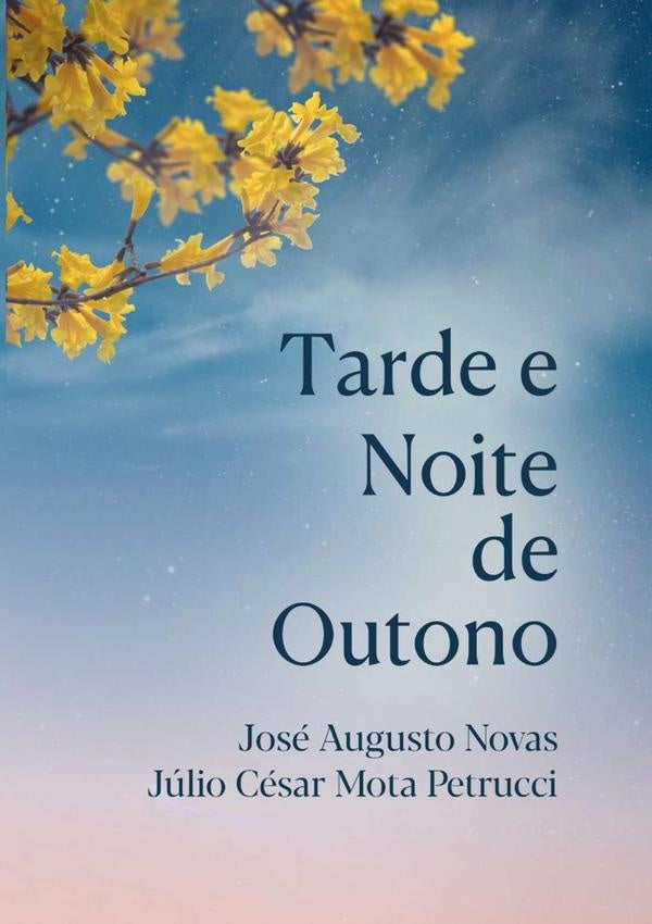 Tarde E Noite De Outono | Júlio César Mota Petrucci, Augusto Novas