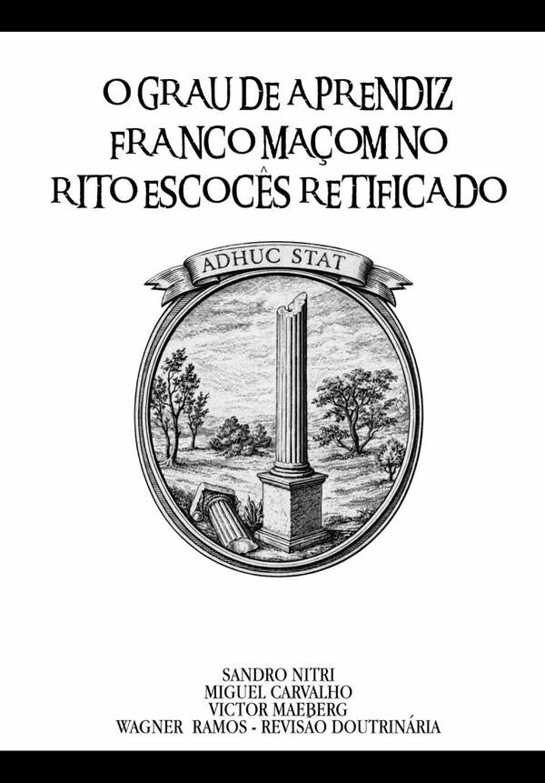 O Grau De Aprendiz Franco Maçom No Rito Escocês Retificado | Carvalho, Victor Maeberg y otros