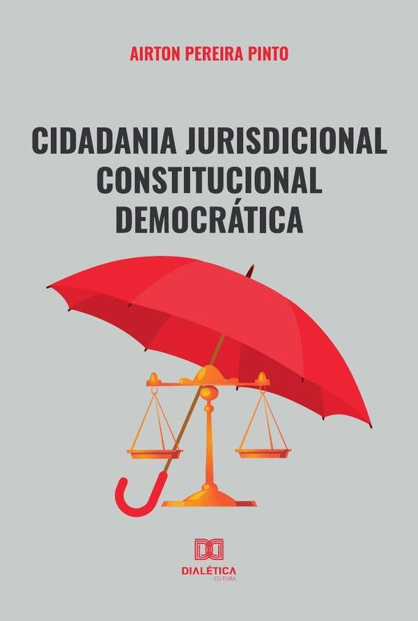 Cidadania Jurisdicional Constitucional Democrática | Airton Pereira Pinto
