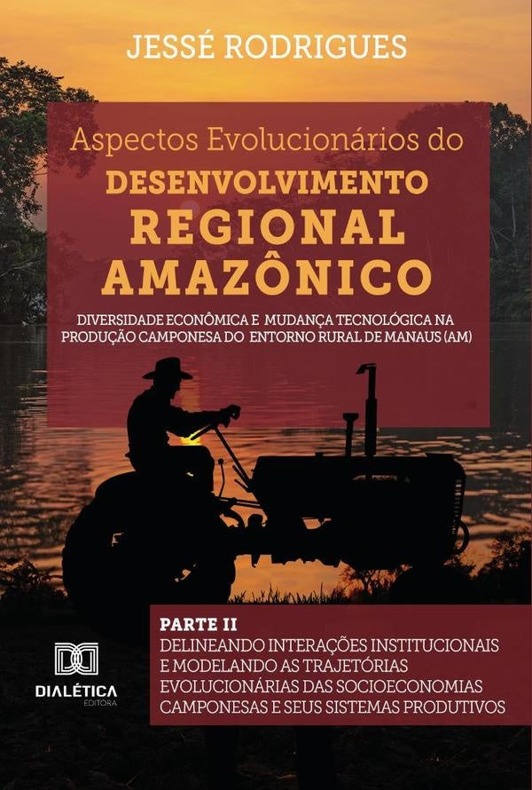 Aspectos Evolucionários do Desenvolvimento Regional Amazônico | Jessé Rodrigues dos Santos