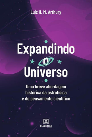 Expandindo o Universo | Luiz Henrique Martins Arthury