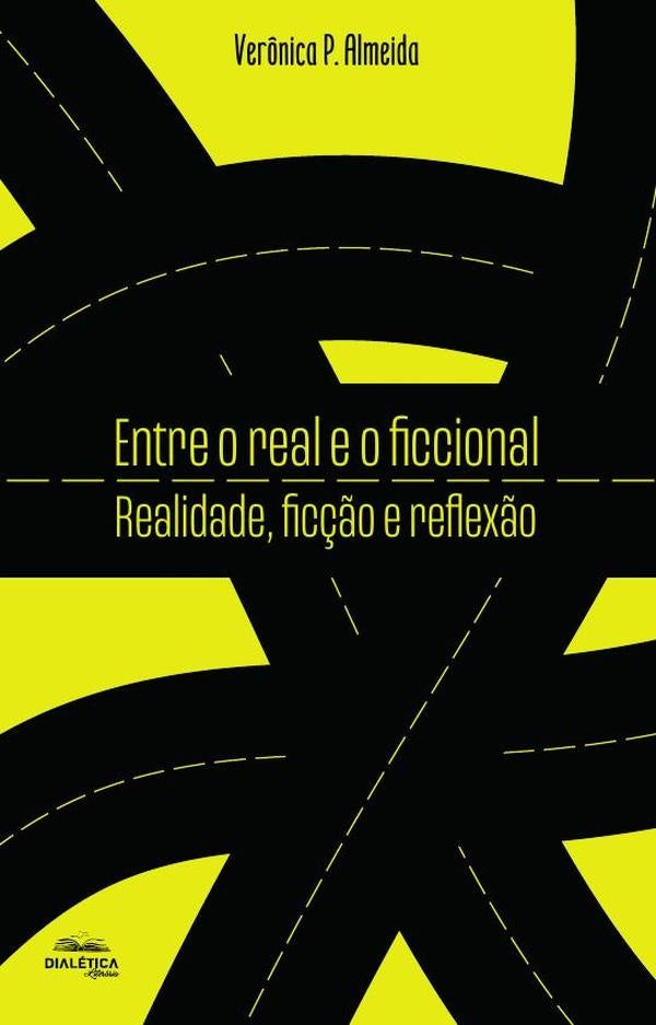 Entre o real e o ficcional | Verônica Pereira de Almeida