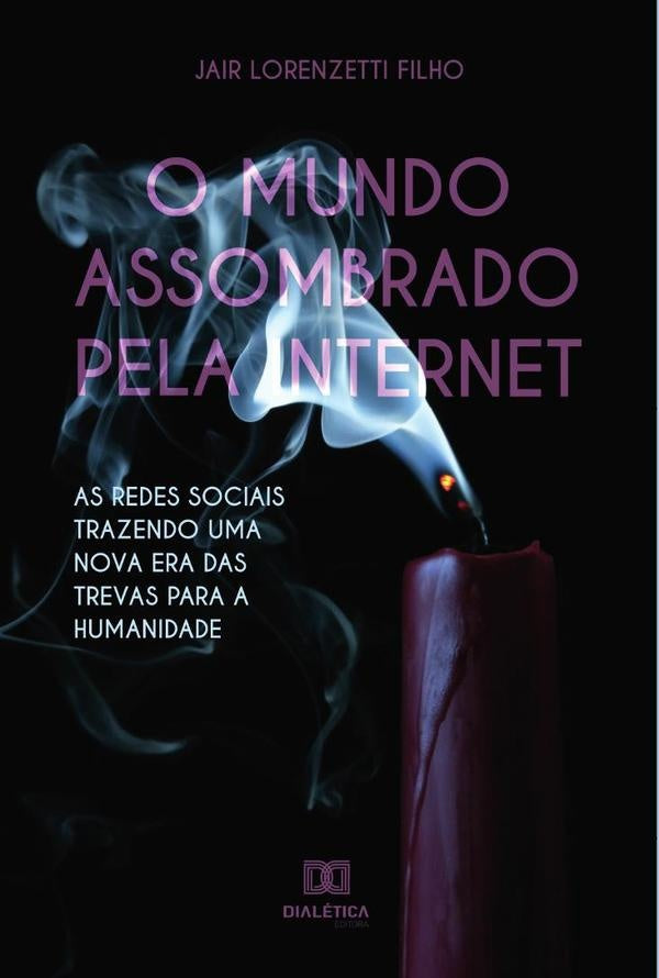 O mundo assombrado pela internet | Jair Lorenzetti Filho