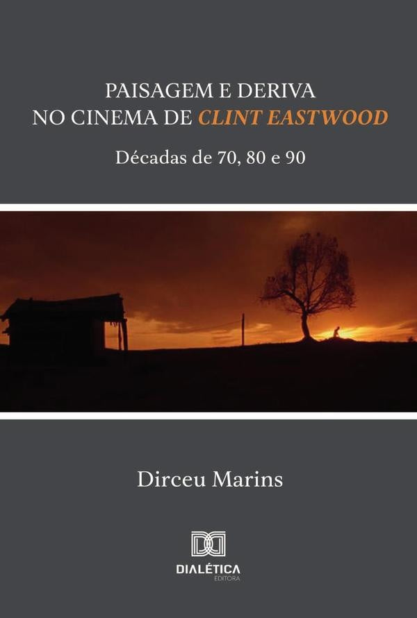 Paisagem e Deriva no Cinema de Clint Eastwood | Marins, Carlos Marins