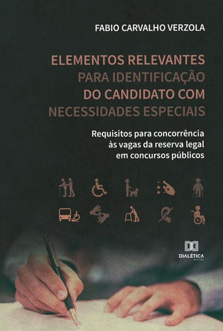 Elementos relevantes para identificação do candidato com necessidades especiais | Fabio Carvalho Verzola