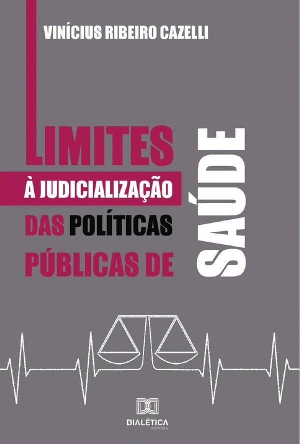 Limites à Judicialização das Políticas Públicas de Saúde | Ribeiro, Ribeiro Cazelli
