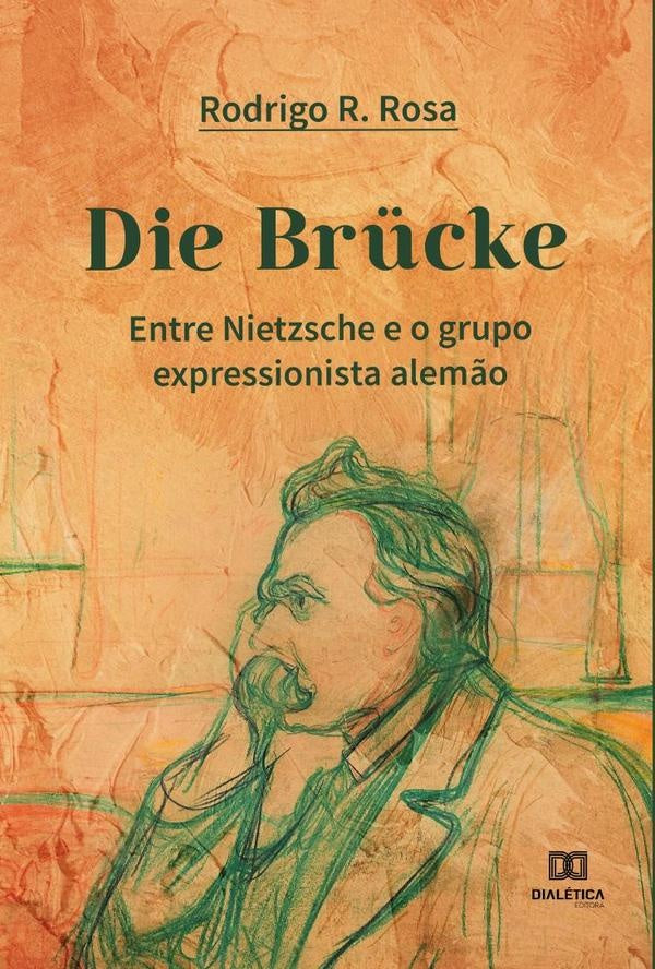 Die Brücke: Entre Nietzsche e o grupo expressionista alemão | Rodrigo Rodrigues Rosa