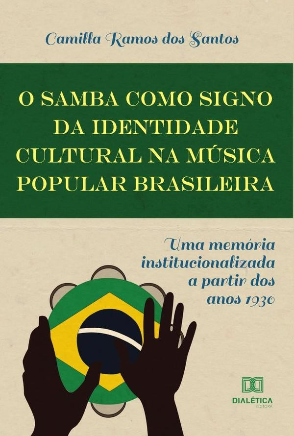 O Samba como Signo da Identidade Cultural na Música Popular Brasileira | Camilla Ramos dos Santos