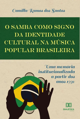O Samba como Signo da Identidade Cultural na Música Popular Brasileira | Camilla Ramos dos Santos