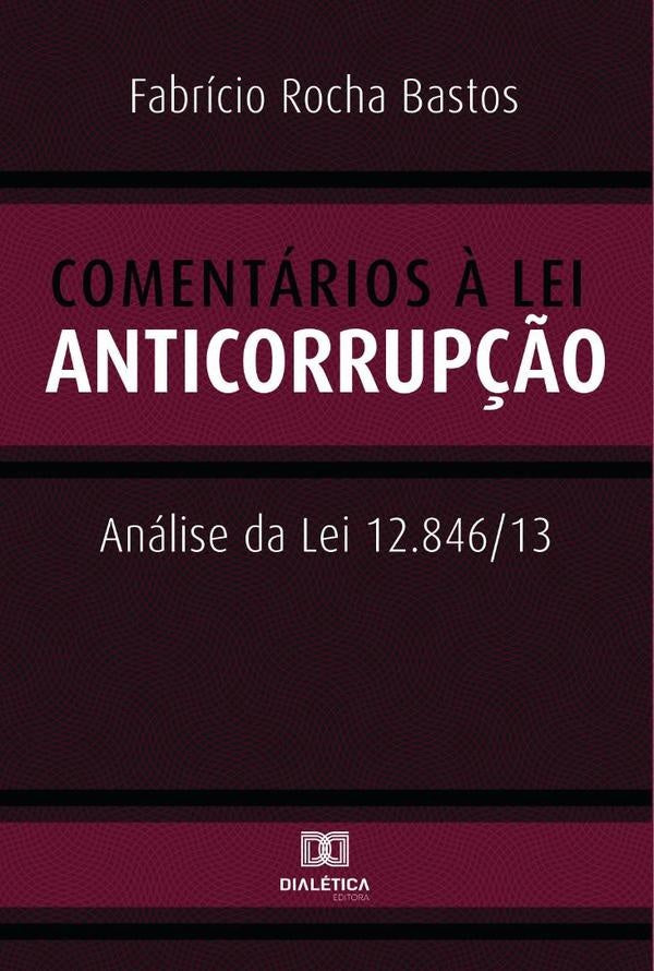 Comentários à Lei Anticorrupção | Fabricio Rocha Bastos