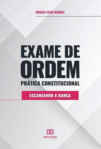 Exame de Ordem Prática Constitucional | Herick Feijo Mendes