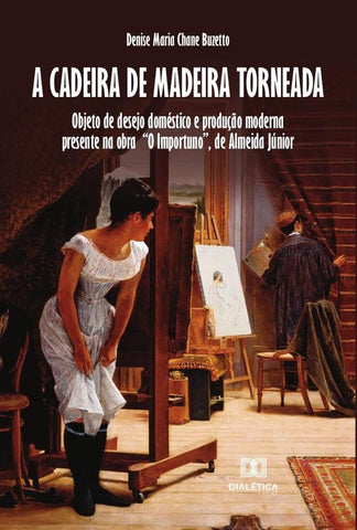 A Cadeira de Madeira Torneada | Denise Maria Chane Buzetto