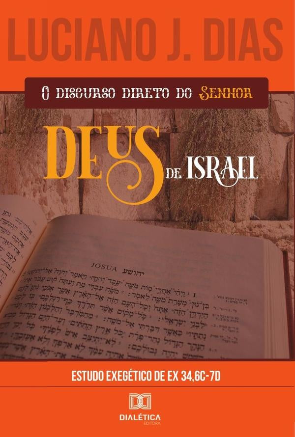 O Discurso Direto do Senhor, Deus de Israel | Luciano Jose Dias