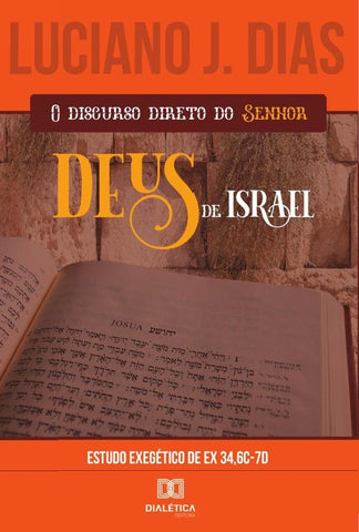 O Discurso Direto do Senhor, Deus de Israel | Luciano Jose Dias