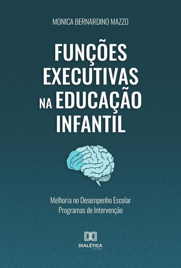 Funções Executivas na Educação Infantil | Monica Bernardino Mazzo