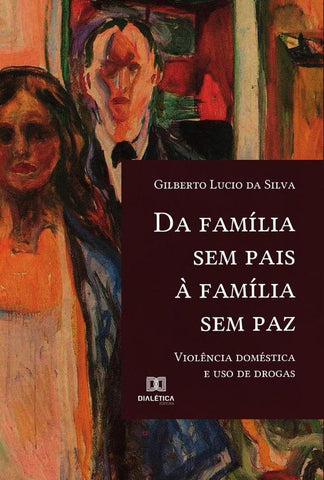 Da família sem pais à família sem paz | Gilberto Lucio da Silva