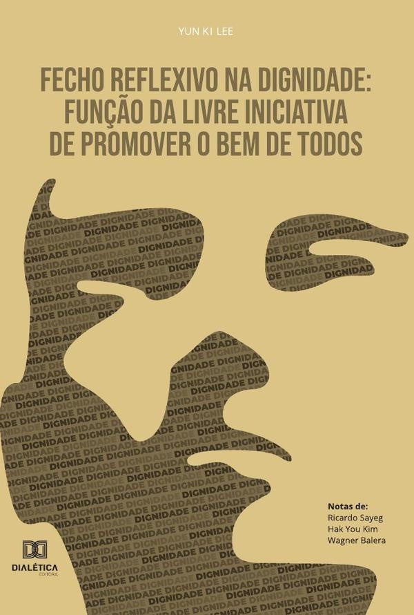 Fecho reflexivo na dignidade | Yun Ki Lee