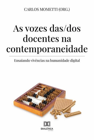 As vozes das/dos docentes na contemporaneidade | Carlos Mometti