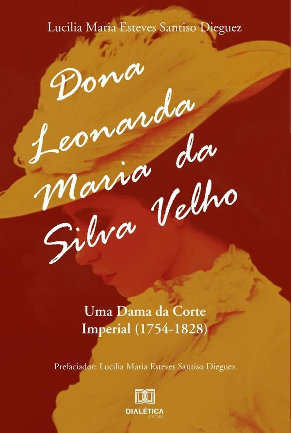 Dona Leonarda Maria da Silva Velho | Lucilia Maria Esteves Santiso Dieguez