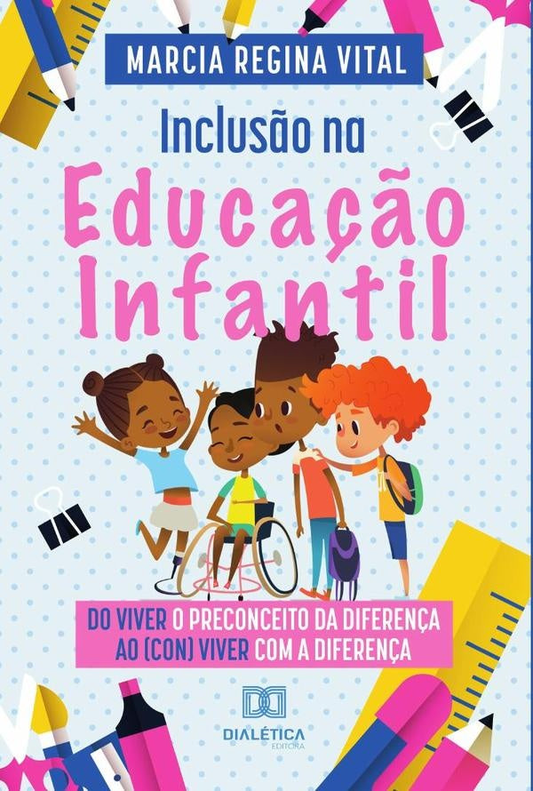 Inclusão na Educação Infantil | Marcia Regina Vital