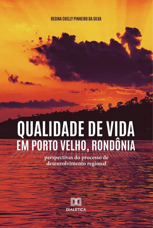 Qualidade de vida em Porto Velho, Rondônia | Regina Chelly Pinheiro da Silva