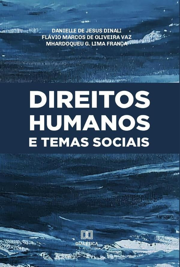 Direitos humanos e temas sociais | Danielle de Jesus Dinali