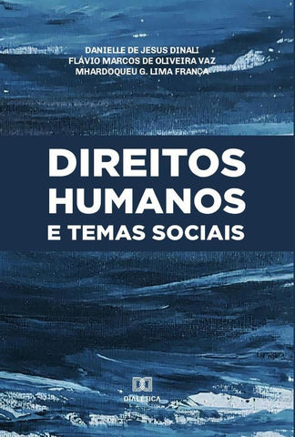 Direitos humanos e temas sociais | Danielle de Jesus Dinali