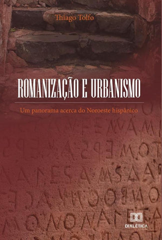 Romanização e Urbanismo | Thiago Tolfo