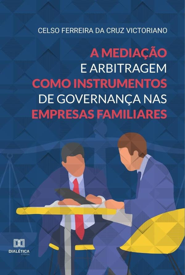 A mediação e arbitragem como instrumentos de governança nas empresas familiares | Ferreira, FERREIRA y otros