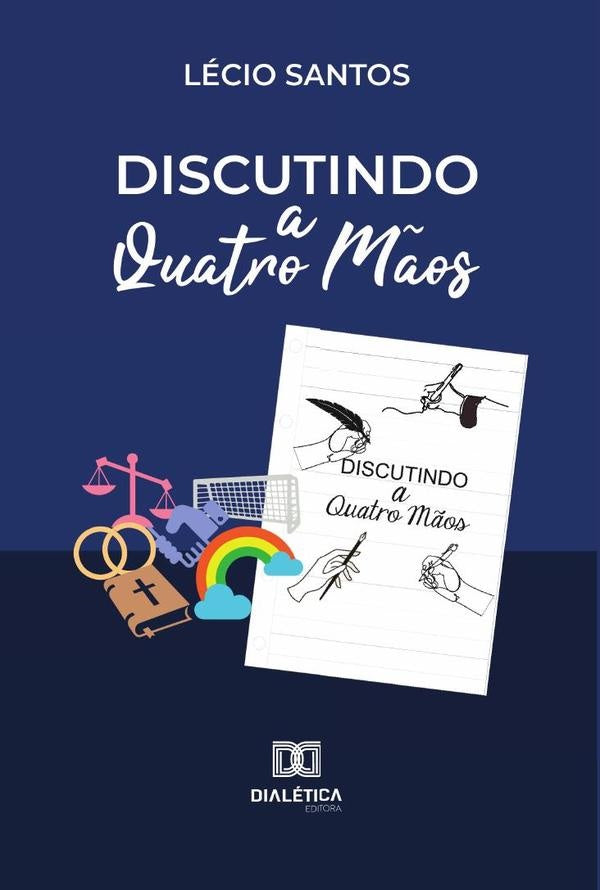 Discutindo a Quatro Mãos | Lecio Santos