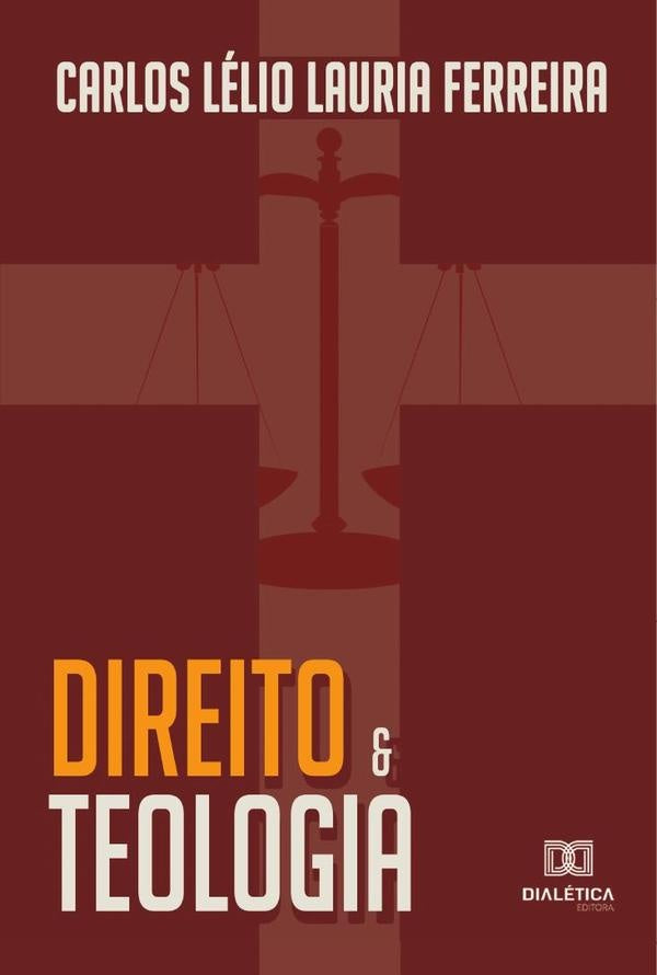 Direito e Teologia | Carlos Lélio Lauria Ferreira.