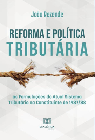 Reforma e política tributária | João Batista de Rezende