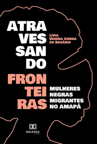 Atravessando fronteiras | Lívia Verena Cunha do Rosário