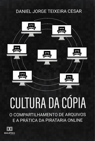 Cultura da Cópia | Daniel Jorge Teixeira Cesar