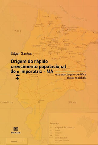 Origem do rápido crescimento populacional de Imperatriz  MA | Edgar Santos