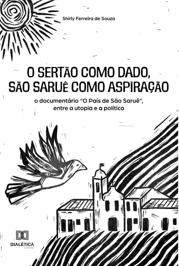 O sertão como dado, São Saruê como aspiração | Shirly Ferreira de Souza