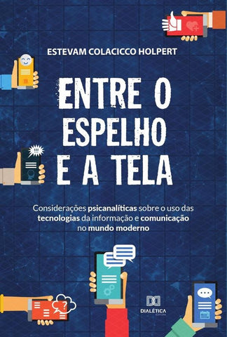 Entre o espelho e a tela | Estevam Colacicco Holpert
