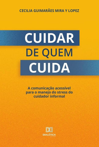 Cuidar de quem cuida | Cecilia Guimarães Mira y Lopez