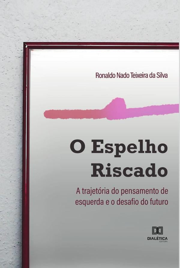 O Espelho Riscado | Ronaldo Teixeira da Silva