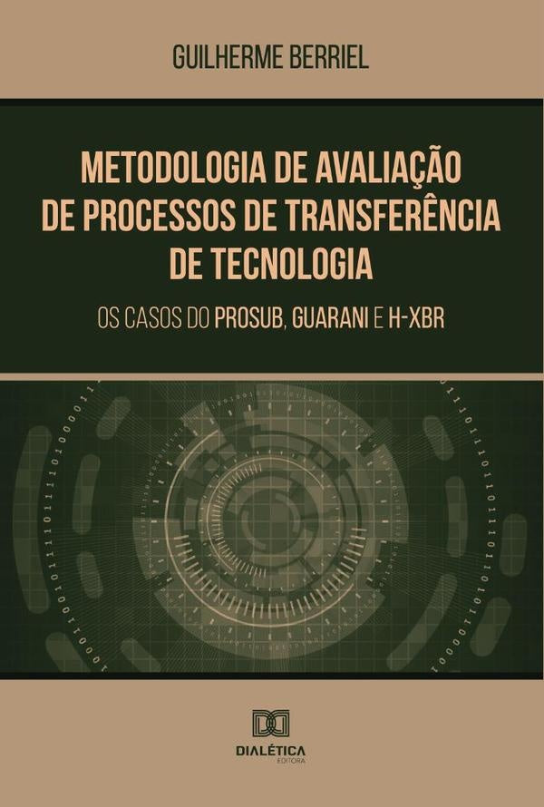 Metodologia de Avaliação de Processos de Transferência de Tecnologia | Guilherme Tadeu Berriel da Silva Oliveir