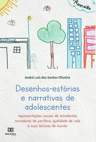 Desenhos-estórias e narrativas de adolescentes | André Luís dos Santos Oliveira