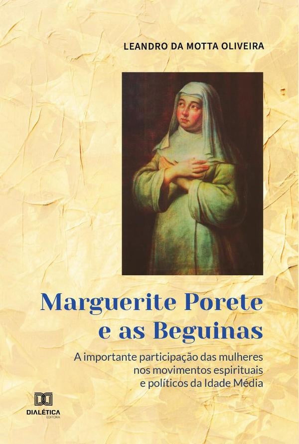 Marguerite Porete e as Beguinas | Oliveira, da Motta Oliveira