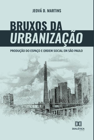 Bruxos da urbanização | Jeová D. Martins