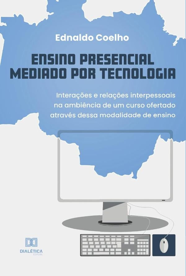 Ensino Presencial Mediado por Tecnologia | Ednaldo Coelho Pereira
