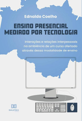 Ensino Presencial Mediado por Tecnologia | Ednaldo Coelho Pereira