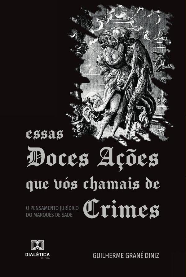 Essas Doces Ações que vós Chamais de Crimes | Guilherme Grane Diniz