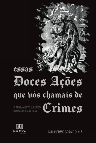 Essas Doces Ações que vós Chamais de Crimes | Guilherme Grane Diniz