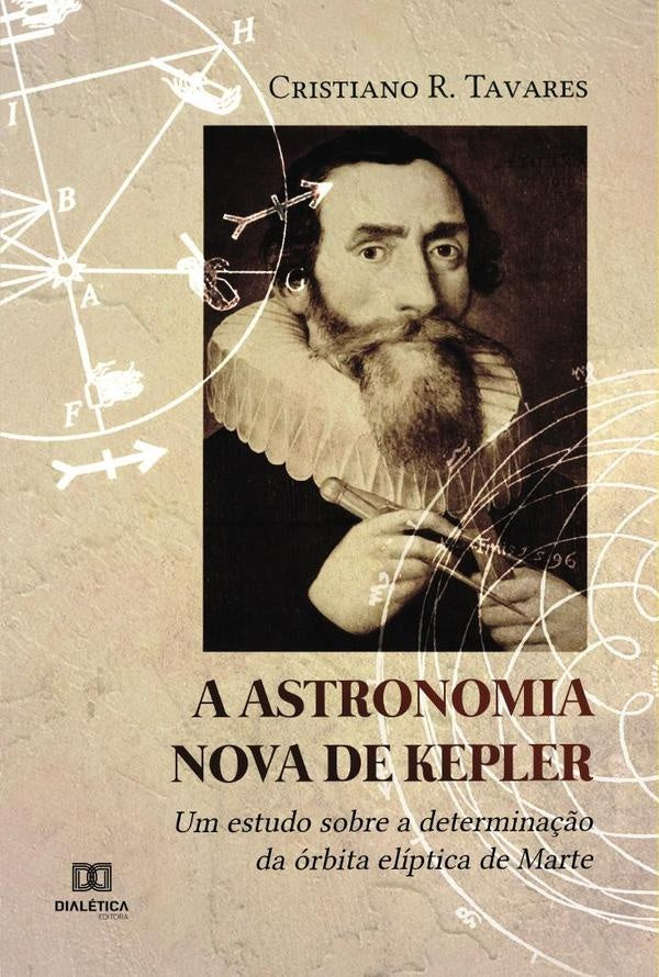 A Astronomia Nova de Kepler | Rocha, da Rocha Tavares