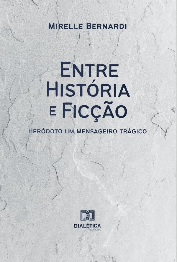 Entre História e Ficção | Mirelle Spitale Guedes de Queiroz Bern